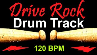 Drive Rock Drum Track 120 BPM Drum Beat for Bass Guitar Backing Tracks Drum Beats Instrumental [upl. by Fisher417]