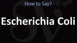 How to Pronounce Escherichia Coli CORRECTLY [upl. by Aisatana723]