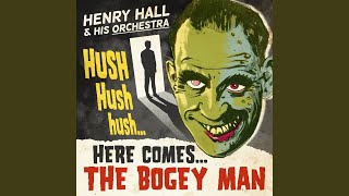 Hush Hush Hush Here Comes the Bogey Man [upl. by Zimmerman]