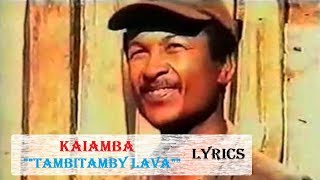 Kaiamba  Tambitamby lava LYRICS [upl. by Hacker]