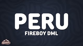 Fireboy DML  Peru Lyrics [upl. by Handal]