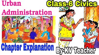 PART2 Urban Administration  Class6 Civics NCERT Chapter 7 हिंदी Explanation ByKV Teacher [upl. by Killam]