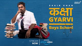 Boys School  Zakir Khan  Kaksha Gyarvi [upl. by Annodal]