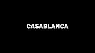 CASABLANCA LYRIC VIDEO [upl. by Neivad]