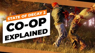 State of Decay 2 Co Op Explained [upl. by Nyladnor]