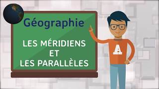 Géographie  Les méridiens et les parallèles [upl. by Kerk]