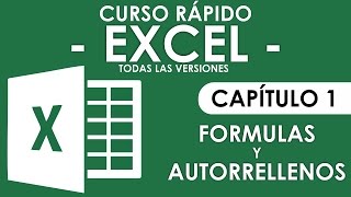 Curso Excel  Capitulo 1 Formulas y Autorellenos Audio Mejorado [upl. by Bahe]