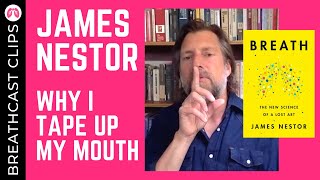 James Nestor on Mouth Taping at Night  TAKE A DEEP BREATH  Breathcast Clips [upl. by Januarius66]