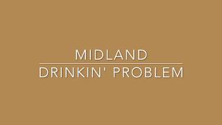 Midland  Drinkin Problem Lyric Video [upl. by Mcgaw]