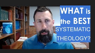 Systematic Theology Which Text is the Best [upl. by Macmillan258]