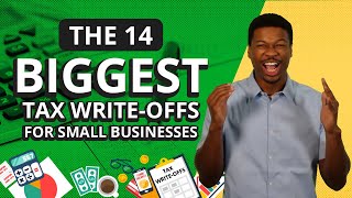 14 Biggest Tax Write Offs for Small Businesses What the Top 1 WriteOff [upl. by Nohtahoj]