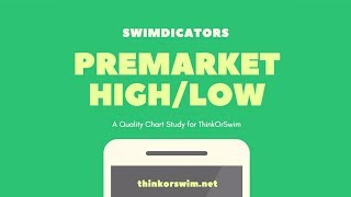 ThinkOrSwim PreMarket Breakout Scan amp High Low Range Indicator [upl. by Eyahs]