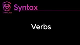 Syntax Verbs and Their Grammatical Properties [upl. by Enailil]