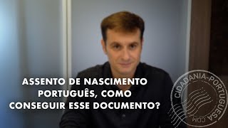 ASSENTO DE NASCIMENTO PORTUGUÊS COMO CONSEGUIR ESSE DOCUMENTO [upl. by Anahoj]