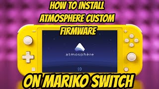 How To Install Atmosphere CFW On Your Mariko Nintendo Switch [upl. by Nevla]