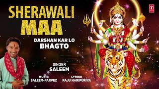 Sherawali Maa I Punjabi Devi Bhajan I SALEEM I Darshan Kar Lo Bhakto I Full Audio Song [upl. by Lebana]