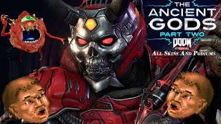 DOOM Eternal  The Ancient Gods Part Two  All Skins and Podiums [upl. by Ycram8]