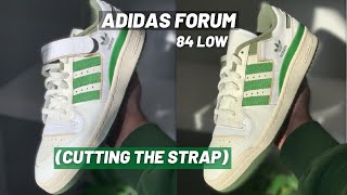 Adidas Forum 84 Low Green Cutting off the strap  Review amp On Feet [upl. by Corena]