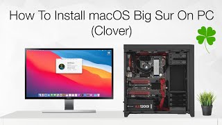 How to Install macOS Big Sur on PC using Clover  Hackintosh  Step By Step Guide [upl. by Nosreg]