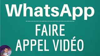 APPEL VIDEO WhatsApp comment appeler et faire une visioconférence en gratuit sur WhatsApp [upl. by Shih56]