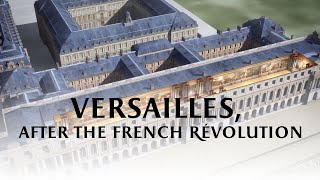 Versailles after the French Revolution [upl. by Elonore186]