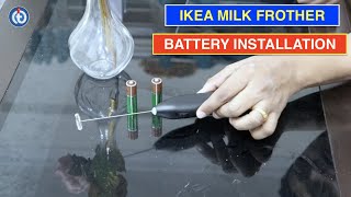 IKEA Milk Frother Battery Installation Procedure [upl. by Ahcropal256]