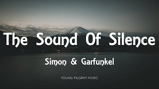 Simon amp Garfunkel  The Sound Of Silence Lyrics [upl. by Merv375]