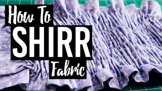 How To Shirr Fabric  Shirring Tutorial [upl. by Jephthah606]