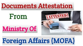 Documents attestation from Ministry of Foreign Affairs MOFA Pakistan  Procedure  Requirements [upl. by Elbys]