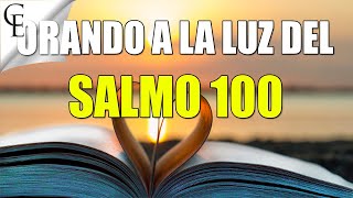 Salmo 100 PARA DAR GRACIAS A DIOS [upl. by Rumit]