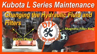 How to Change the Hydraulic Fluid and Filter  Kubota L Series Tractor Maintenance 90 [upl. by Ambert347]