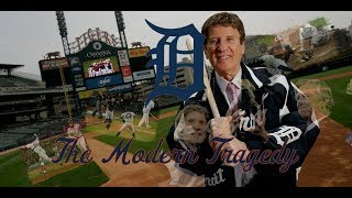 The Detroit Tigers The Modern Tragedy [upl. by Liemaj]