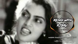 Aasaya Kaathula Thoodhuvittu  Katti Pudi Katti Pudida Mix  Remix With RJBRU [upl. by Daenis69]