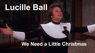 Lucille Ball  We Need a Little Christmas  Mame 1974 [upl. by Adalard799]