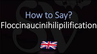 How to Pronounce Floccinaucinihilipilification  Word Meaning [upl. by Yeuh]