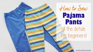 How to Sew Pajama Pants with a Pattern FULL detailed tutorial for beginners [upl. by Lasko]