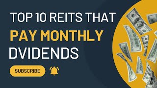 Top 10 REITs That Pay Monthly Dividends [upl. by Carpenter]