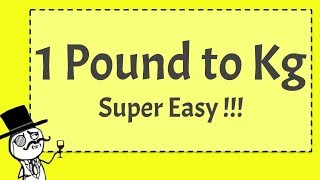 1 Pound to Kg  SUPER EASY [upl. by Yknarf823]