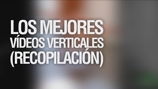 Recopilación Los mejores vídeos verticales [upl. by Everara568]