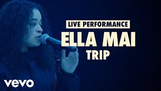 Ella Mai  Trip Vevo LIFT Live Sessions [upl. by Leziar]