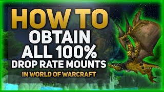 World of Warcraft Guide  100 Drop Rate Mounts [upl. by Amsirp]