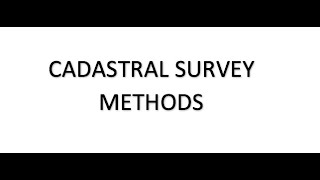 Cadastral Survey Methods [upl. by Ahsenad350]