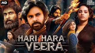 Pawan Kalyans HARI HARA VEERA Full Movie In Hindi  Rana Daggubati Nithya  South Action Movie [upl. by Martine]