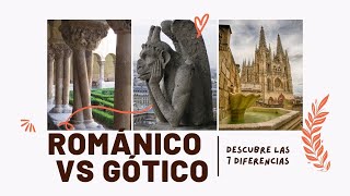 ROMÁNICO Y GÓTICO Descubre sus 7 diferencias en tan sólo 10 minutos 🎯🏰 [upl. by Stefania]