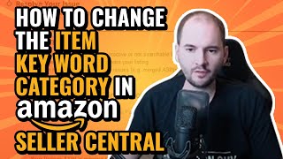 How to change the Item Type Keyword Category in Amazon Seller Central [upl. by Ardnat906]