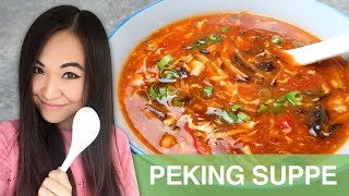 REZEPT Peking Suppe  Sauer Scharf Suppe  chinesisch kochen [upl. by Moira]