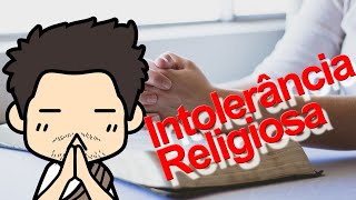 ENSINO RELIGIOSO  Intolerância Religiosa  Respeito e Aceitação das Diferentes Manifestações [upl. by Soisanahta627]