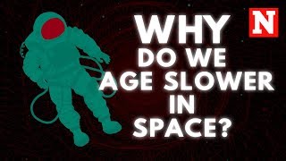 Why Do We Age Slower In Space [upl. by Riaj]