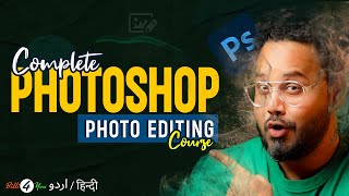 Adobe Photoshop Tutorial In Hindi  Complete Photo Editing Course [upl. by Grosberg]