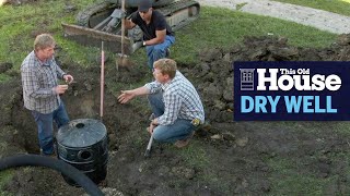 How to Dig a Dry Well  This Old House [upl. by Tammie]